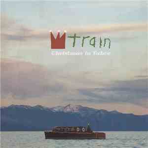 Train  - Christmas In Tahoe download flac