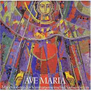 Various - Ave Maria • Marienlob Mit Der Seminargemeinschaft Sachsenbrunn download flac