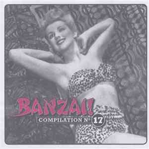 Various - Banzai! Compilation № 17 download flac