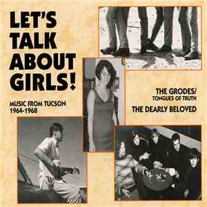 Various - Let's Talk About Girls - Music From Tucson 1964-1968 download flac