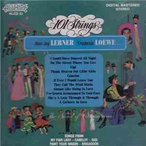 101 Strings - Lerner And Loewe: Songs From My Fair Lady - Camelot - Gigi - Paint Your Wagon - Brigadoon download flac