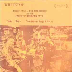 Albert Hash And The Whitetop Mountain Boys - Whitetop download flac