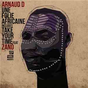 Arnaud D - Une Folie Africaine EP download flac
