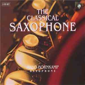 Arno Bornkamp - The Classical Saxophone download flac