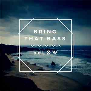 beLØW - Bring That Bass download flac