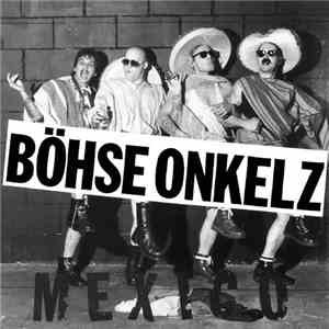 Böhse Onkelz - Mexico download flac