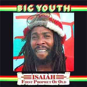 Big Youth - Isaiah - First Prophet Of Old download flac