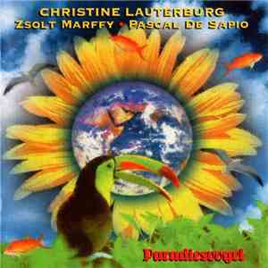 Christine Lauterburg · Zsolt Marffy · Pascal De Sapio - Paradiesvogel download flac