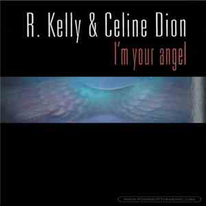 Céline Dion & R. Kelly - I'm Your Angel download flac