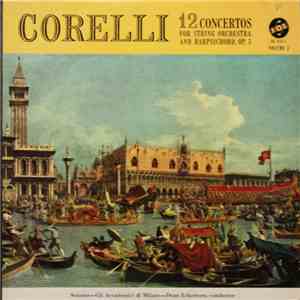 Corelli, Gli Accademici Di Milano, Dean Eckertsen - 12 Concertos For String Orchestra And Harpsichord, Op. 5 (Volume 1) download flac