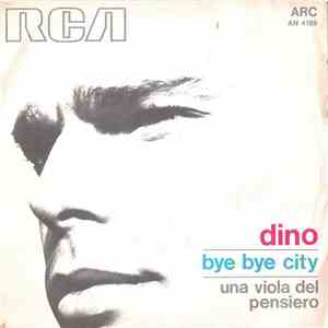 Dino  - Bye Bye City download flac