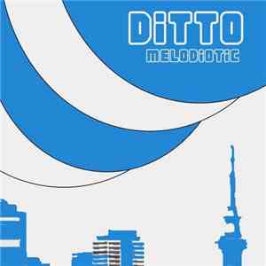 Ditto  - Melodiotic download flac