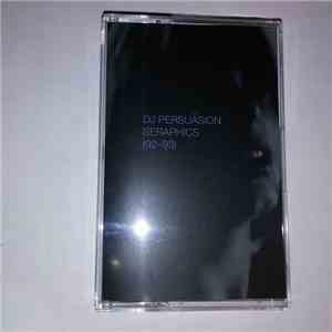 DJ PERSUASION - Seraphics 92​-​93 download flac