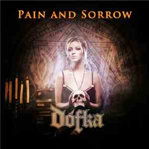 Dofka - Pain And Sorrow download flac