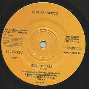 Don Francisco  - Que Te Pasa / Pacho Que Pacho download flac