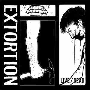 Extortion  - Live / Dead FLAC album