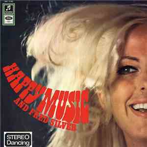 Fred Silver - Happy Music And Fred Silver download flac
