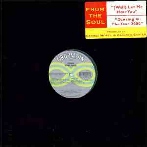 From The Soul - (Well) Let Me Hear You / Dancing In The Year 2000 download flac