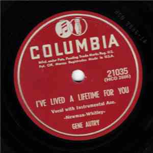 Gene Autry - I've Lived A Lifetime For You / Story Book Of Love download flac