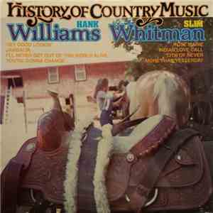 Hank Williams And Slim Whitman - History Of Country Music download flac