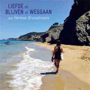 Herman Brusselmans - Liefde En Blijven Of Weggaan download flac