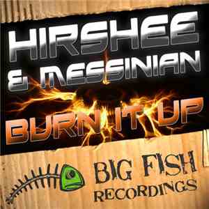 Hirshee & Messinian - Burn It Up download flac