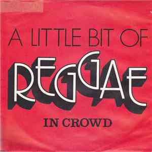 In Crowd - A Little Bit Of Reggae download flac