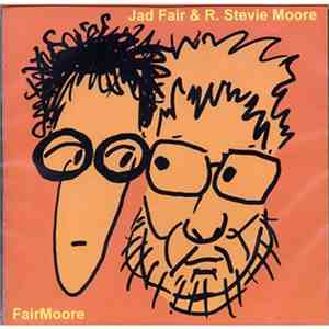 Jad Fair & R. Stevie Moore - FairMoore download flac