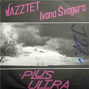 Jazztet Ivana Švagera - Plus Ultra download flac