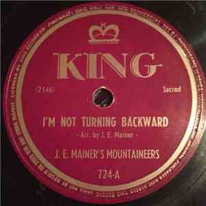 J.E. Mainer's Mountaineers - I'm Not Turning Backward download flac