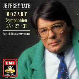 Jeffrey Tate, Mozart, English Chamber Orchestra - Symphonien 25 • 27 • 31 download flac
