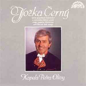 Jožka Černý, Kapela Petra Olivy - Zpívá Populární Moravské A Slovenské Lidové Písně download flac