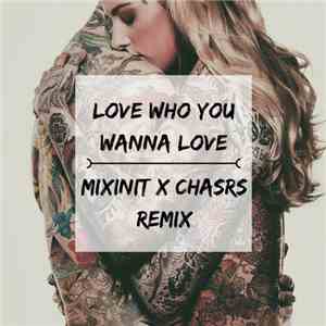 JoLivi - Love Who You Wanna Love (MiXiNiT X Chasrs Remix) download flac