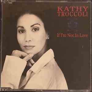 Kathy Troccoli - If I’m Not In Love download flac