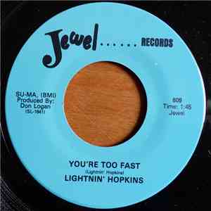 Lightnin' Hopkins - You're Too Fast / I'm Comin' Home download flac