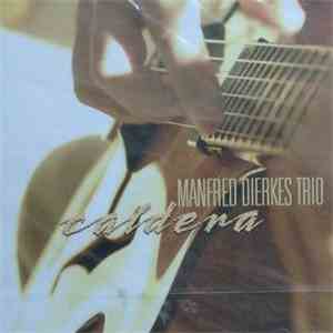 Manfred Dierkes Trio - Caldera download flac