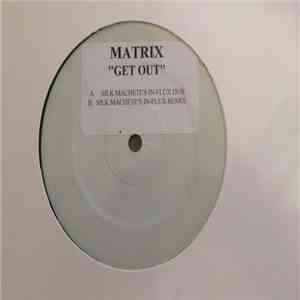 Matrix  - Get Out download flac
