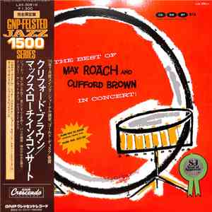 Max Roach And Clifford Brown - The Best Of Max Roach And Clifford Brown In Concert! download flac
