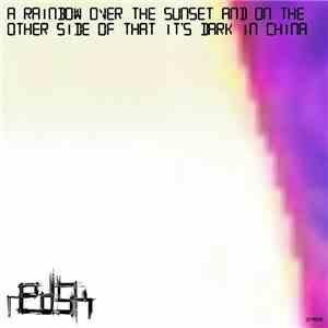 RedSK - A Rainbow Over The Sunset And On The Other Side Of That It's Dark In China download flac