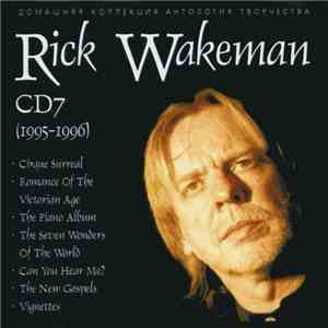 Rick Wakeman - Домашняя Коллекция Антология Творчества CD 7 (1995-1996) download flac