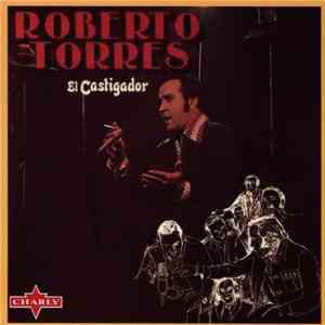Roberto Torres - El Castigador download flac