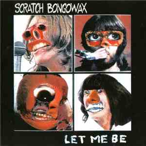 Scratch Bongowax - Let Me Be download flac
