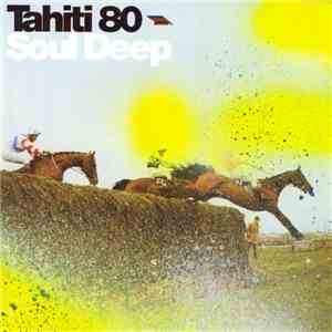 Tahiti 80 - Soul Deep download flac