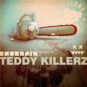 Teddy Killerz - Violence EP download flac