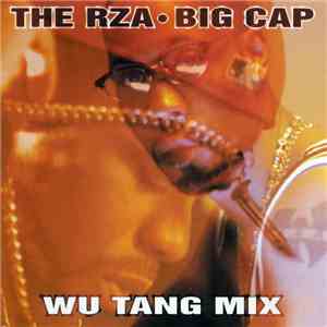 The RZA ● Big Cap - Wu Tang Mix download flac
