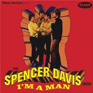 The Spencer Davis Group - I'm A Man download flac