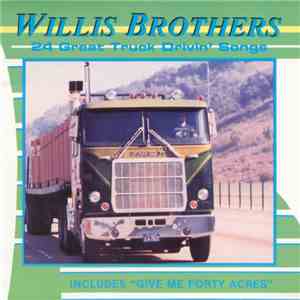 The Willis Brothers - 24 Great Truck Drivin' Songs download flac