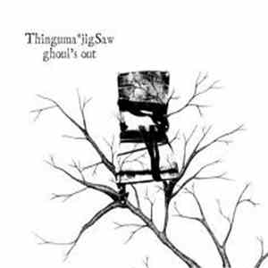 ThingumajigSaw - Ghoul's Out download flac
