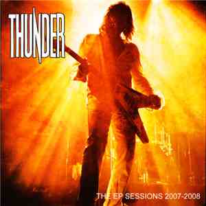 Thunder  - The EP Sessions 2007-2008 download flac