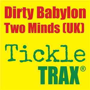 Two Minds [UK] - Dirty Babylon download flac